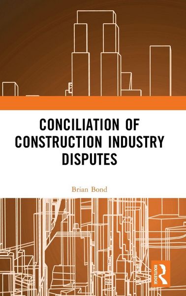Produktbild: Conciliation of Construction Industry Disputes