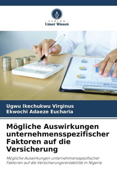 Produktbild: M&ouml;gliche Auswirkungen unternehmensspezifischer Faktoren auf die Versicherung