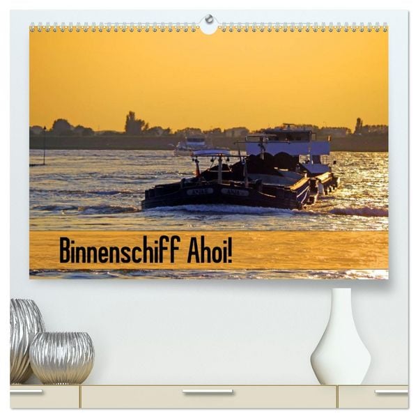 Produktbild: Binnenschiff Ahoi! (hochwertiger Premium Wandkalender 2026 DIN A2 quer), Kunstdruck in Hochglanz