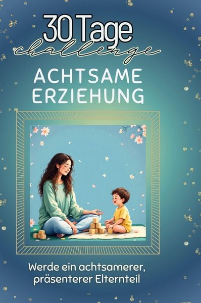 Produktbild: Achtsame Erziehung