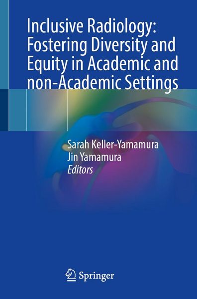 Produktbild: Inclusive Radiology: Fostering Diversity and Equity in Academic and non-Academic Settings