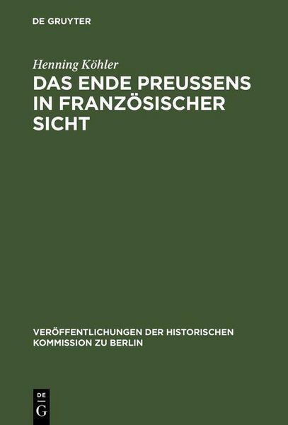 Produktbild: Das Ende Preu&szlig;ens in franz&ouml;sischer Sicht