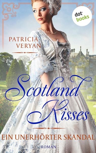 Produktbild: Scotland Kisses - Ein unerh&ouml;rter Skandal