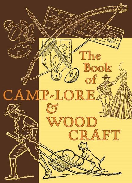 Produktbild: The Book of Camp-Lore & Woodcraft