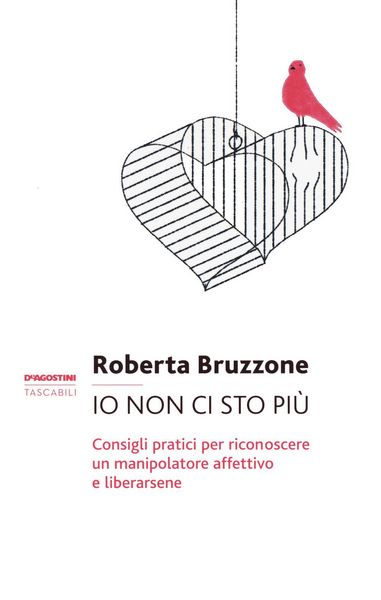 Produktbild: Io non ci sto pi&ugrave;. Consigli pratici per riconoscere un manipolatore affettivo e liberarsene