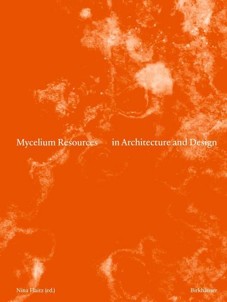 Produktbild: Mycelium Resources in Architecture and Design
