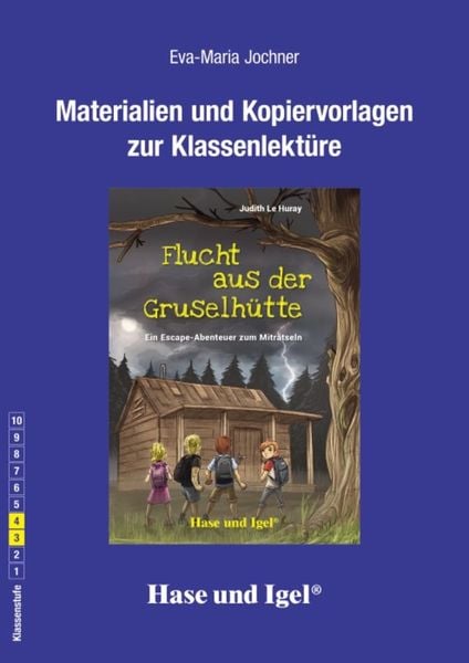 Begleitmaterial: Flucht aus der Gruselhütte, Taschenbuch von Eva-Maria Jochner, Hase und Igel Verlag, 978-3-86316-168-2