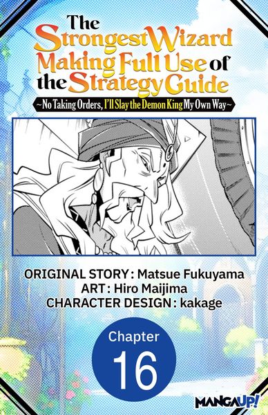 Produktbild: The Strongest Wizard Making Full Use of the Strategy Guide -No Taking Orders, I'll Slay the Demon King My Own Way- #016