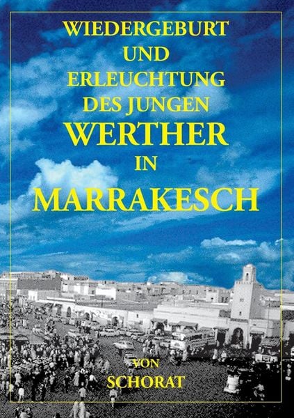 Produktbild: Wiedergeburt und Erleuchtung des jungen Werther in Marrakesch