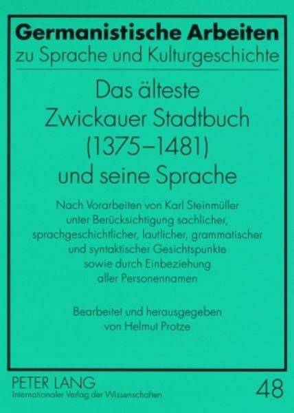 Das aelteste Zwickauer Stadtbuch (1375-1481) und seine Sprache, Taschenbuch von , Peter Lang GmbH, Internationaler Verlag der Wissenschaften,