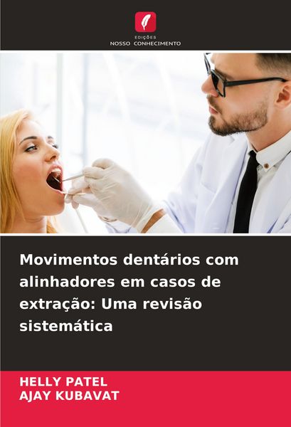 Produktbild: Movimentos dent&aacute;rios com alinhadores em casos de extra&ccedil;&atilde;o: Uma revis&atilde;o sistem&aacute;tica