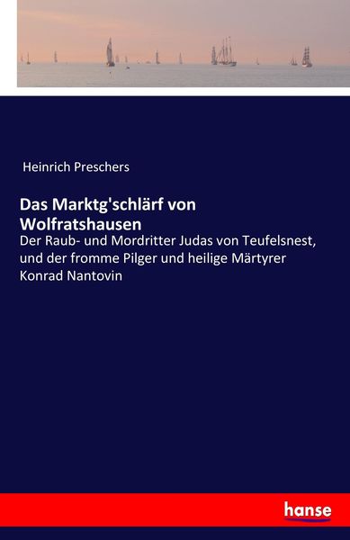 Das Marktg'schlärf von Wolfratshausen, Taschenbuch von Heinrich Preschers, Hansebooks, 9783743678989