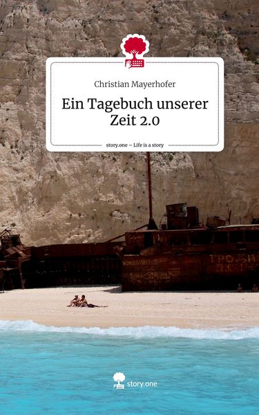 Produktbild: Ein Tagebuch unserer Zeit 2.0. Life is a Story - story.one