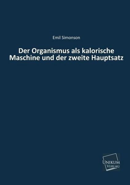 Produktbild: Simonson, E: Organismus als kalorische Maschine und der zwei