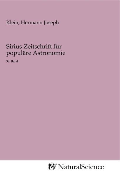 Sirius Zeitschrift für populäre Astronomie, Taschenbuch von , MV-NaturalScience, 9783968782096