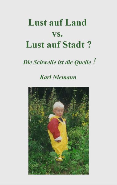 Lust auf Land vs. Lust auf Stadt?, Taschenbuch von Karl Niemann, BoD – Books on Demand, 9783739208985