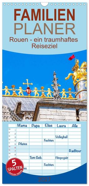Produktbild: Familienplaner 2027 - Rouen - ein traumhaftes Reiseziel mit 5 Spalten (Wandkalender, 21 x 45 cm) CALVENDO