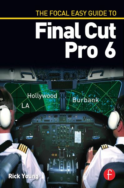 Produktbild: The Focal Easy Guide to Final Cut Pro 6