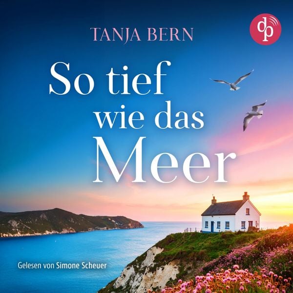 So tief wie das Meer | Ein Liebesroman Hörbuch an der britischen Küste - Tanja Bern, Audio, 9783690901994