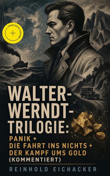 Produktbild: Walter-Werndt-Trilogie: Panik + Die Fahrt ins Nichts + Der Kampf ums Gold (Kommentiert)