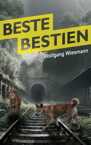 Beste Bestien, Taschenbuch von Wolfgang Wiesmann, OCM, 978-3-949902-22-2