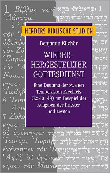Wiederhergestellter Gottesdienst, Gebundene Ausgabe von Benjamin Kilchör, Herder, 9783451377952