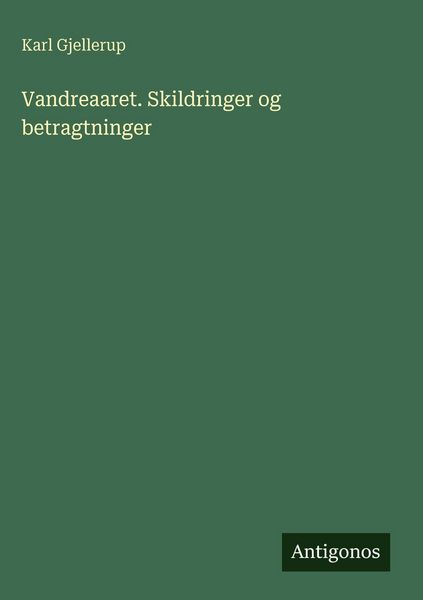 Produktbild: Vandreaaret. Skildringer og betragtninger