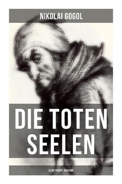 Produktbild: Die toten Seelen (Illustrierte Ausgabe)