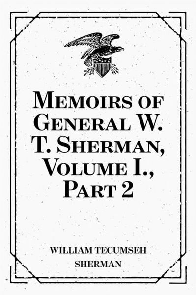 Produktbild: Memoirs of General W. T. Sherman, Volume I., Part 2