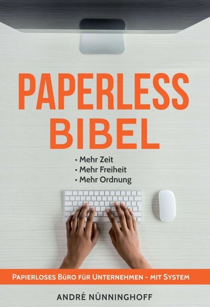 Produktbild: Paperless Bibel | Papierloses B&uuml;ro f&uuml;r Unternehmen mit System