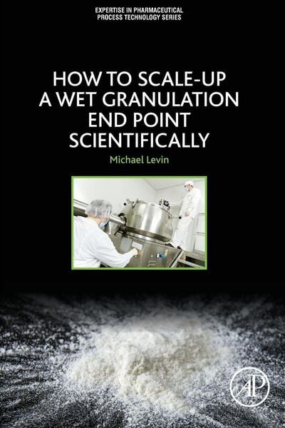 Produktbild: How to Scale-Up a Wet Granulation End Point Scientifically
