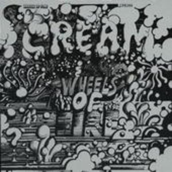 Cream: Wheels Of  Fire