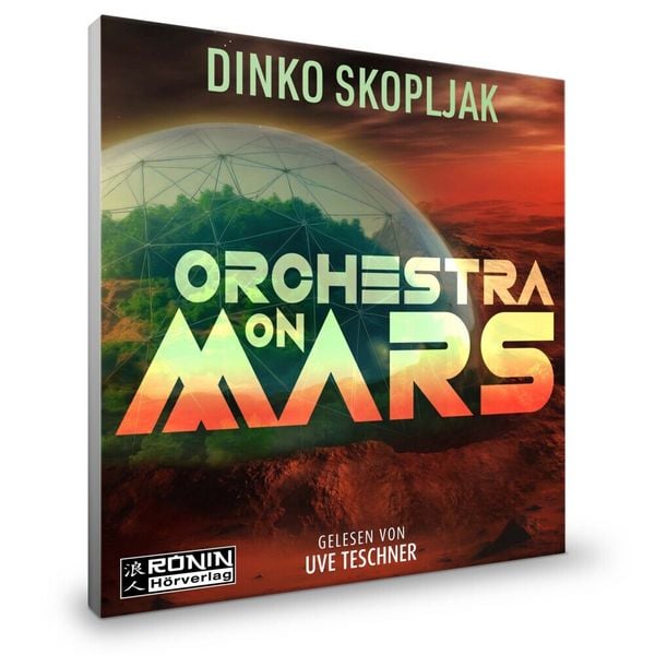 Produktbild: Orchestra on Mars. Eine Welt, in der die Wahrheit begraben wurde.