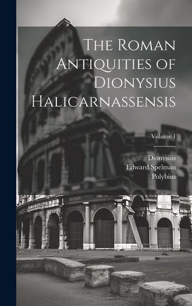 Produktbild: The Roman Antiquities of Dionysius Halicarnassensis; Volume 1