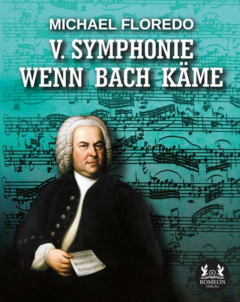 Produktbild: V. Symphonie WENN BACH K&Auml;ME