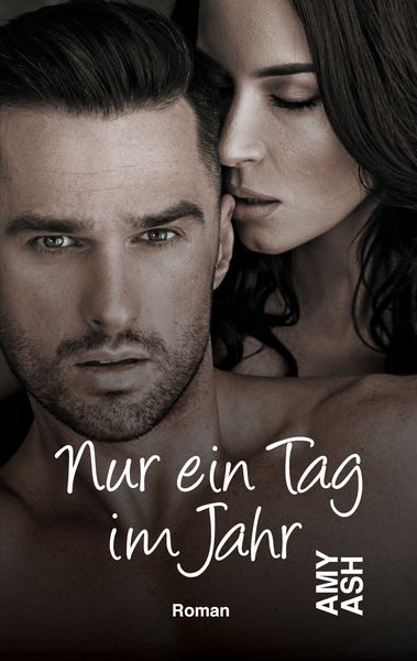 Nur ein Tag im Jahr, Taschenbuch von Amy Ash, BoD – Books on Demand, 9783754337424