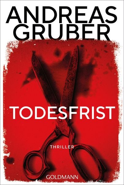 Todesfrist, Taschenbuch von Andreas Gruber, Goldmann, 9783442497836