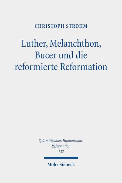Produktbild: Luther, Melanchthon, Bucer und die reformierte Reformation