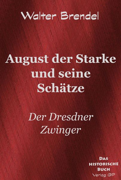 Produktbild: Beschreibung August der Starke und seine Sch&auml;tze