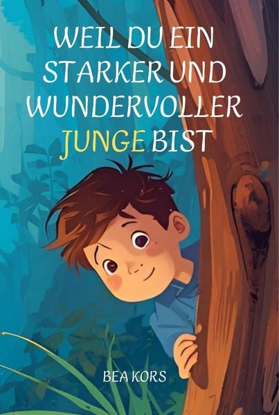 Produktbild: Weil du ein starker und wundervoller Junge bist