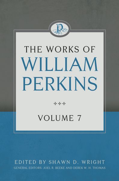 Produktbild: The Works of William Perkins, Volume 7