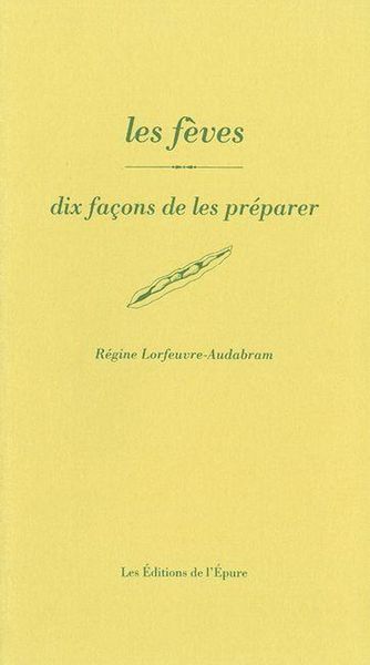 Produktbild: Dix Facons de le Preparer ; les Feves