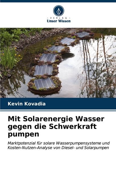 Produktbild: Mit Solarenergie Wasser gegen die Schwerkraft pumpen