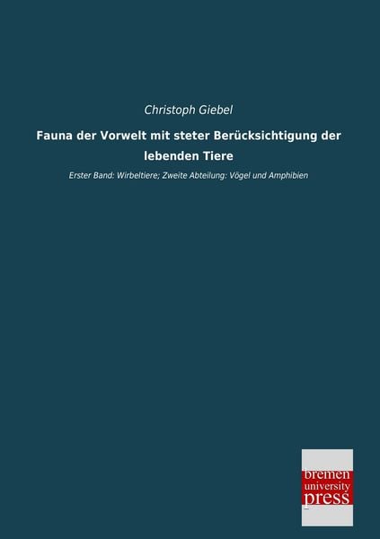 Produktbild: Fauna der Vorwelt mit steter Ber&uuml;cksichtigung der lebenden Tiere