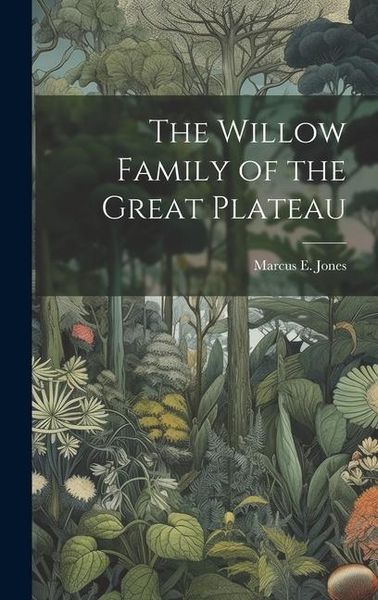 Produktbild: The Willow Family of the Great Plateau