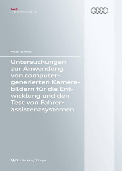 Produktbild: Untersuchungen zur Anwendung von computergenerierten Kamerabildern f&uuml;r die Entwicklung und den Test von Fahrerassistenzsystemen