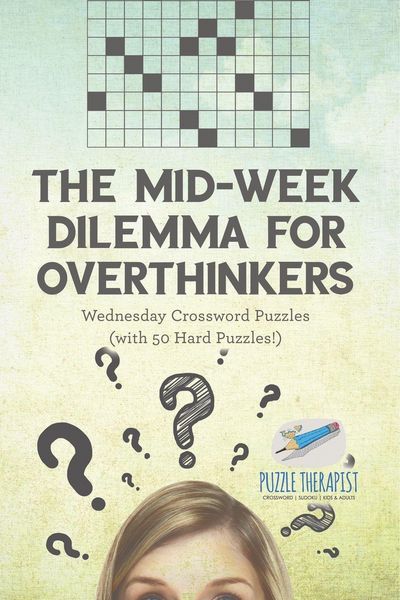 Produktbild: The Mid-Week Dilemma for Overthinkers | Wednesday Crossword Puzzles (with 50 Hard Puzzles!)