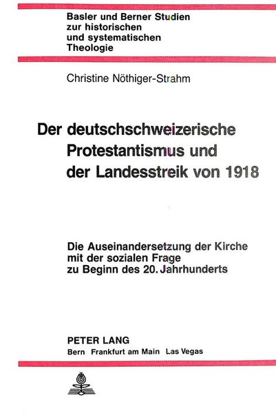 Produktbild: Der deutschschweizerische Protestantismus und der Landesstreik von 1918