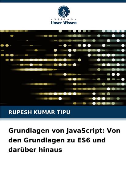 Produktbild: Grundlagen von JavaScript: Von den Grundlagen zu ES6 und dar&uuml;ber hinaus
