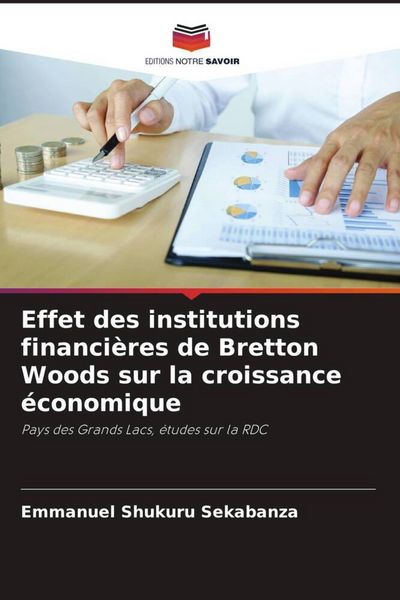 Produktbild: Effet des institutions financi&egrave;res de Bretton Woods sur la croissance &eacute;conomique